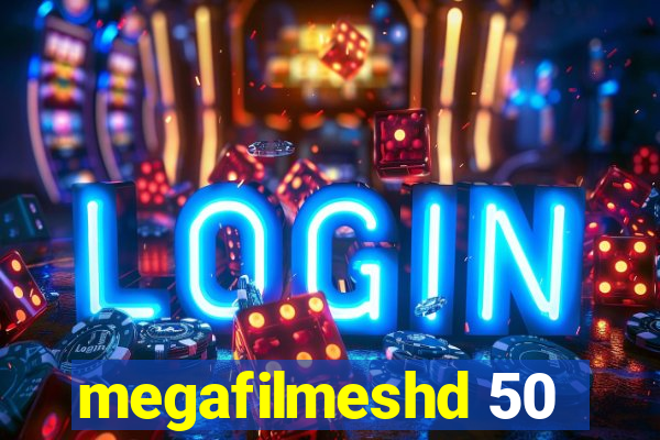 megafilmeshd 50