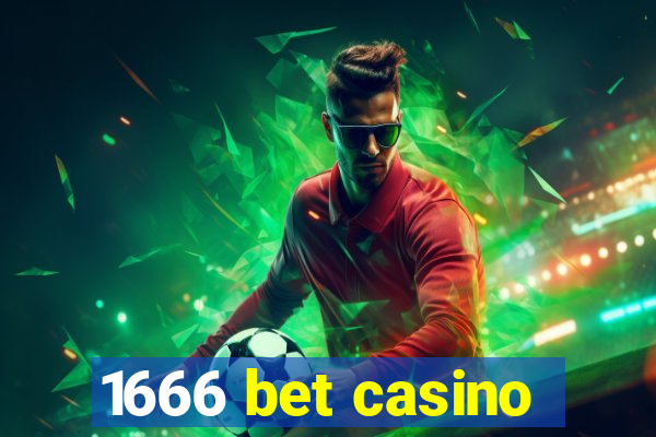 1666 bet casino