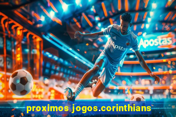 proximos jogos.corinthians