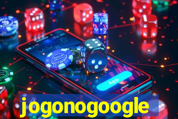 jogonogoogle