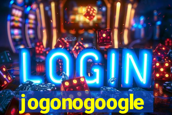 jogonogoogle