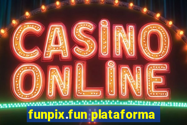 funpix.fun plataforma