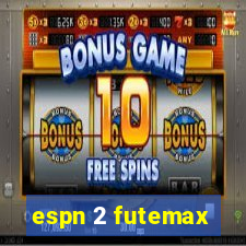 espn 2 futemax