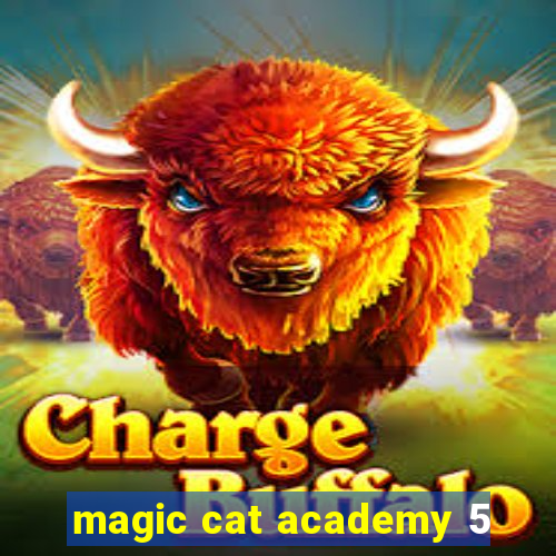 magic cat academy 5