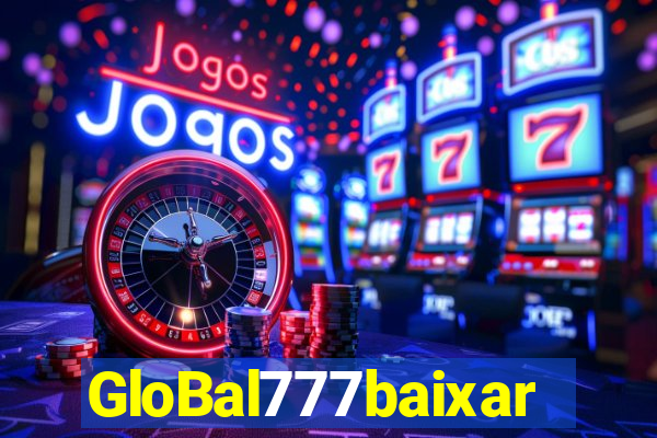 GloBal777baixar