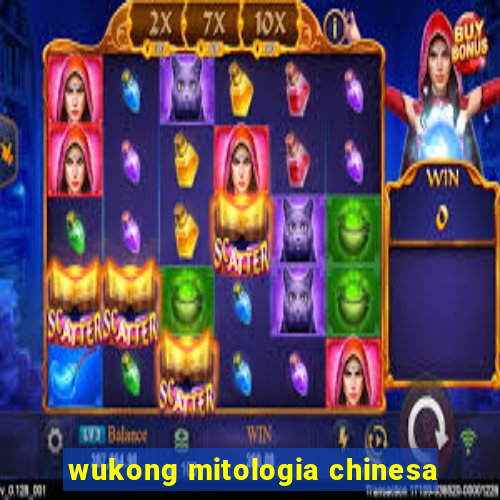 wukong mitologia chinesa