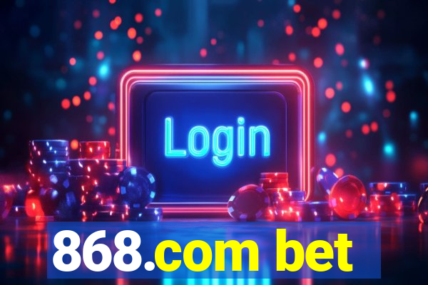 868.com bet