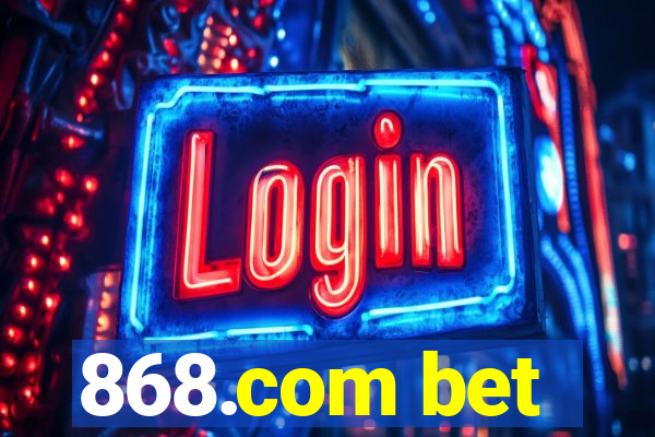 868.com bet