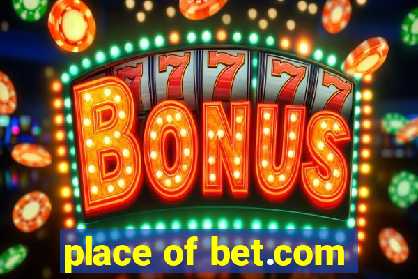 place of bet.com