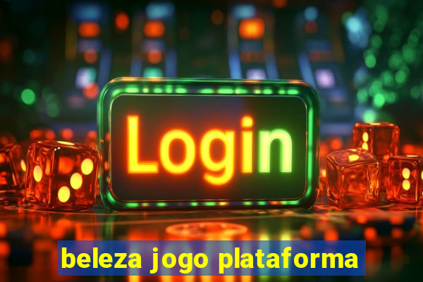 beleza jogo plataforma