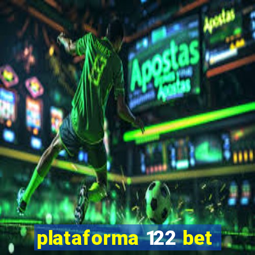 plataforma 122 bet