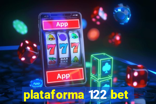 plataforma 122 bet