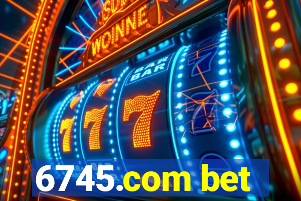 6745.com bet