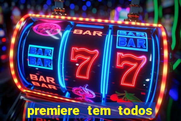 premiere tem todos os jogos