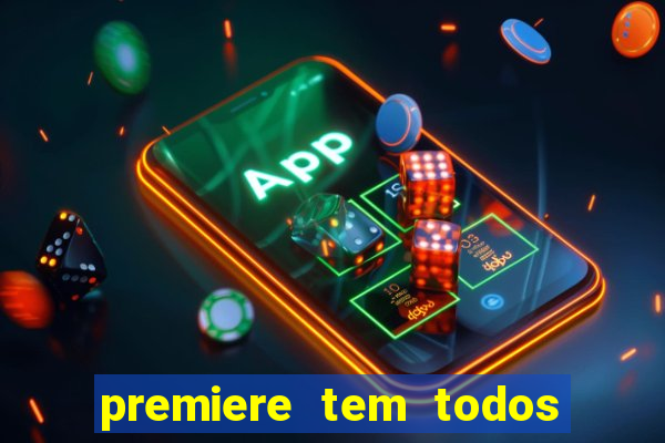 premiere tem todos os jogos