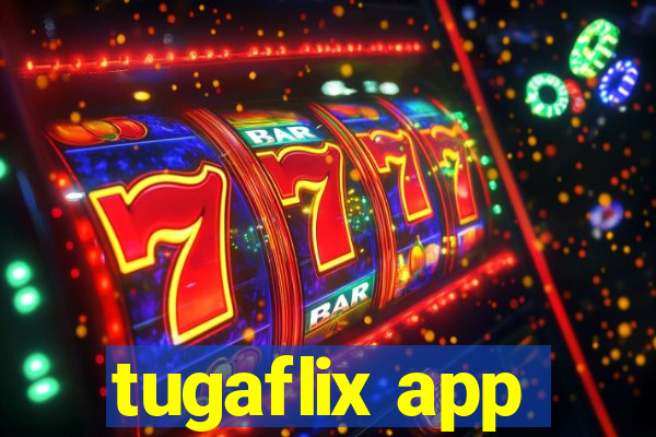 tugaflix app