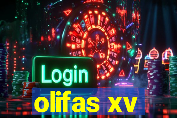 olifas xv