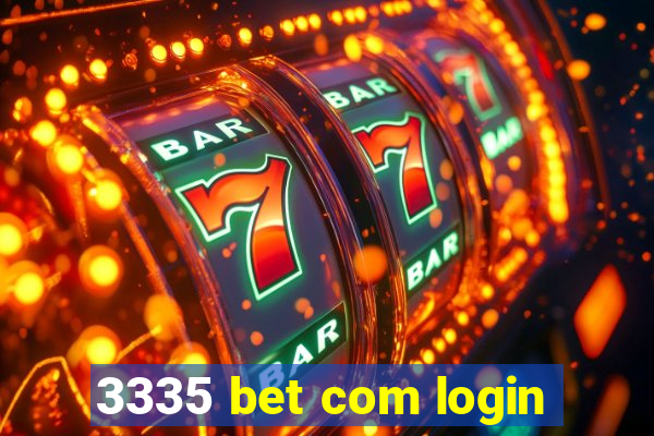 3335 bet com login