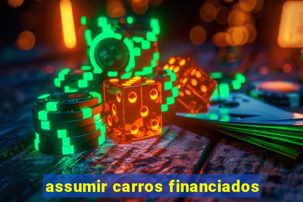 assumir carros financiados