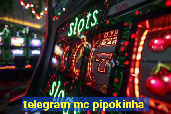 telegram mc pipokinha