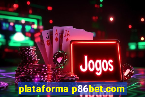 plataforma p86bet.com