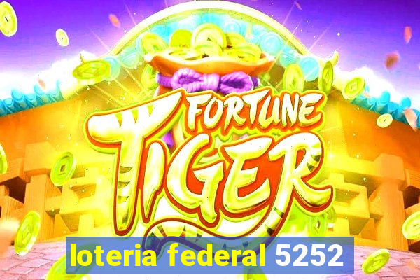 loteria federal 5252