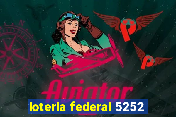 loteria federal 5252