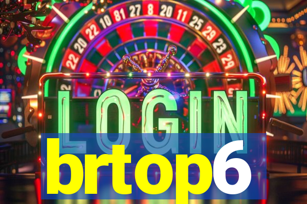 brtop6