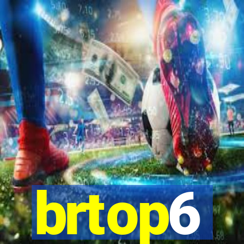 brtop6