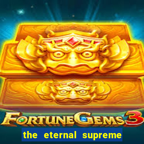 the eternal supreme 288 pt br