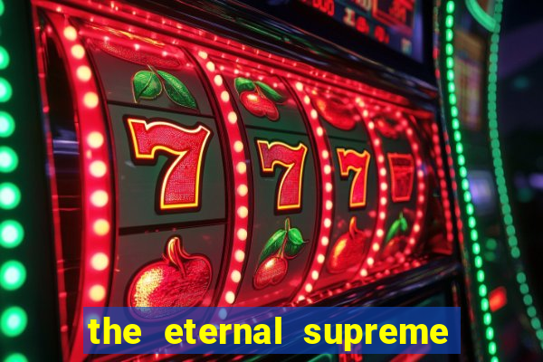 the eternal supreme 288 pt br