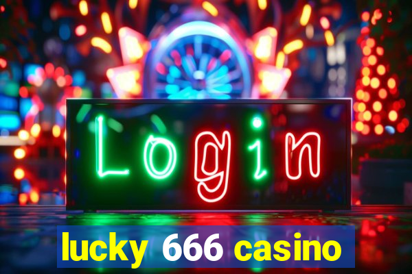 lucky 666 casino