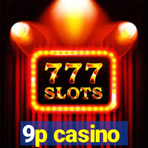 9p casino