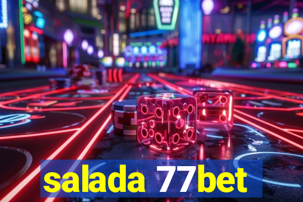 salada 77bet