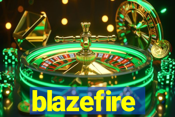 blazefire