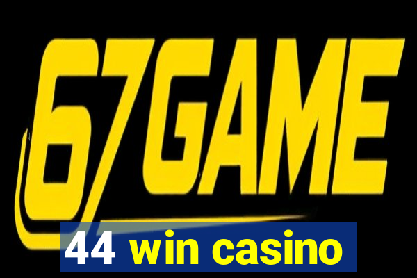 44 win casino