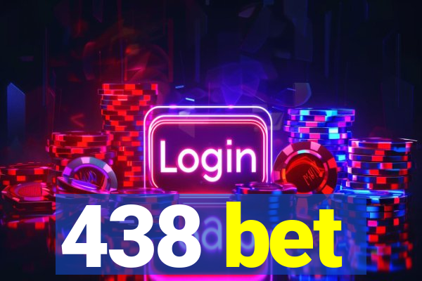 438 bet