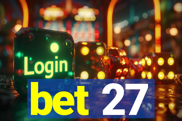 bet 27