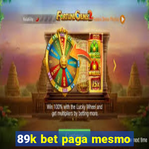 89k bet paga mesmo