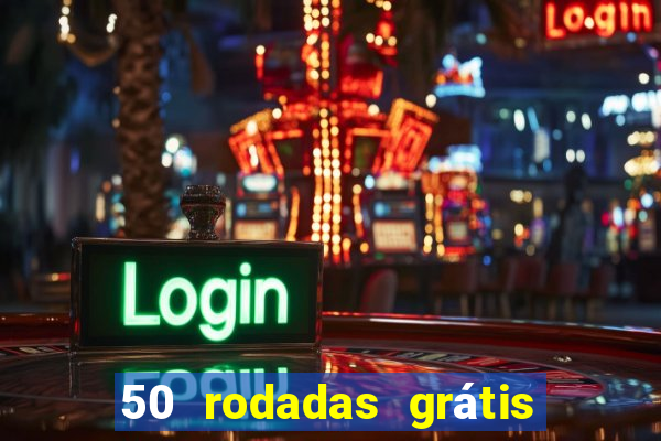 50 rodadas grátis sem depósito