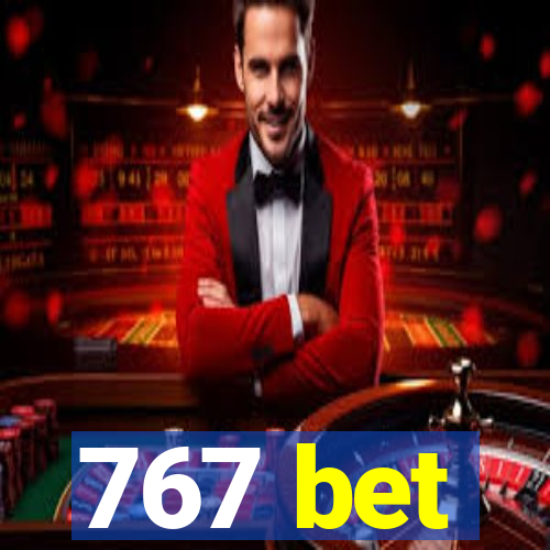 767 bet