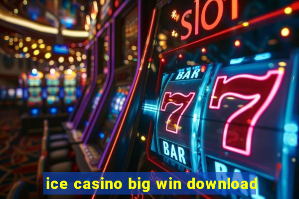 ice casino big win download