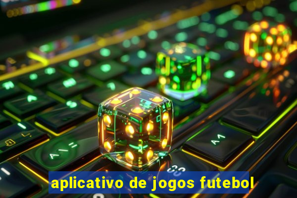 aplicativo de jogos futebol