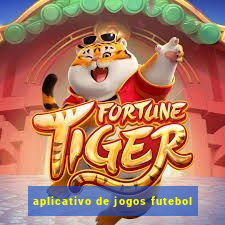 aplicativo de jogos futebol