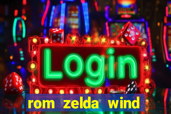 rom zelda wind waker pt br