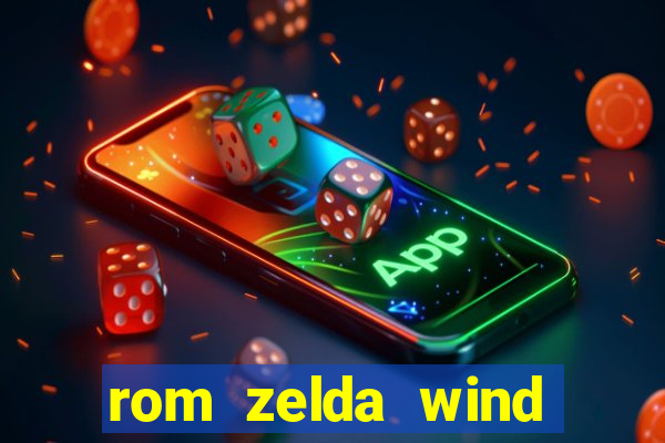 rom zelda wind waker pt br