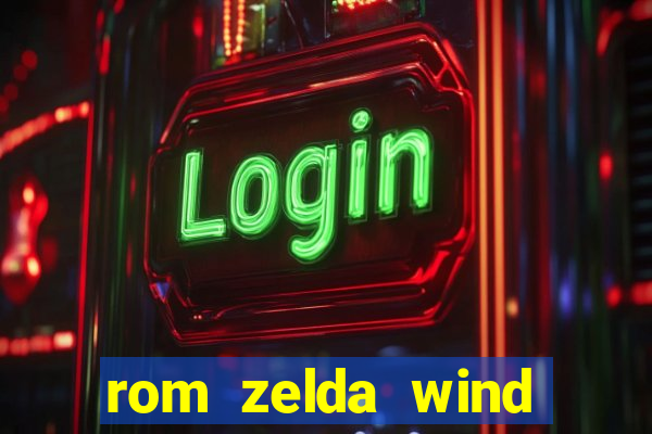 rom zelda wind waker pt br