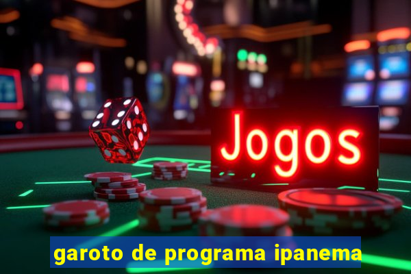 garoto de programa ipanema