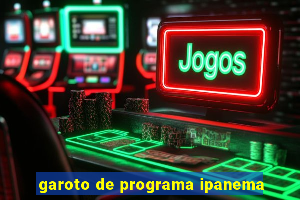 garoto de programa ipanema