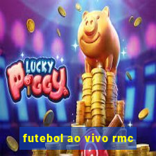 futebol ao vivo rmc